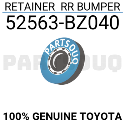 52563BZ040 Genuine Toyota RETAINER RR BUMPER 52563-BZ040 | eBay