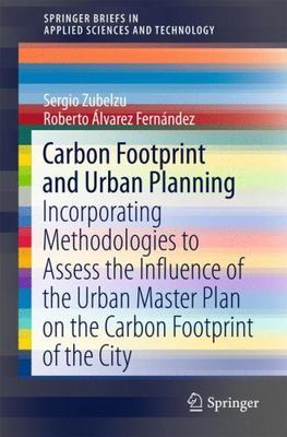 Carbon Footprint and Urban Planning : Incorporating Methodologies to Assess t...