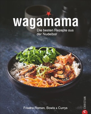 Wagamama. Die besten Rezepte aus der Nudelbar | Wagamama Ltd. | Buch | 192 S.
