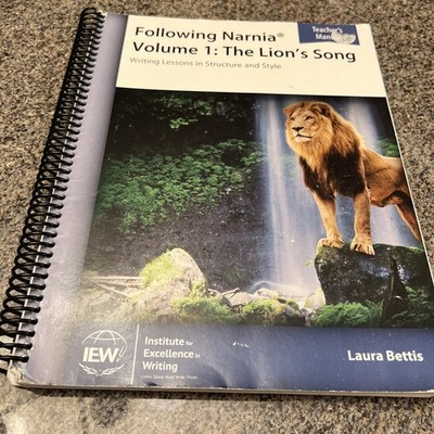 IEW Following Narnia Volume 1 The Lion s Song Teacher s Manual Third Edition