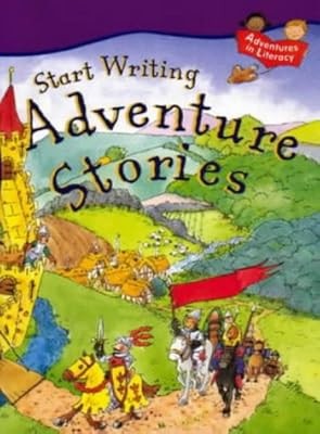 Adventure Stories (Start Writing), King, Penny & Thomson, Ruth, Used; Good Book