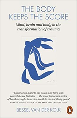 THE BODY KEEPS THE SCORE BOOK,BEST SELLER,MIND BODY BRAIN TRAUMA ,BESSEL VAN DER