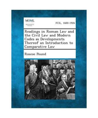 Readings in Roman Law and the Civil Law and Modern Codes as Developments Thereof
