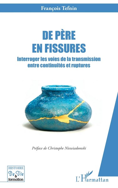 de PèRe En Fissures FrançOis Tefnin Taschenbuch Histoire de vie et formation-image