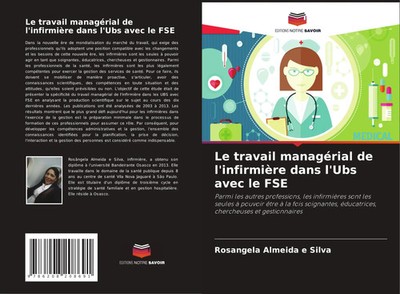 Rosangela Almeida E Silva | Le travail managérial de l'infirmière dans l'Ubs...
