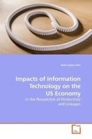 Impacts Of Information Technology On The Us Economy Seok-Hyeon Kim Taschenbuch