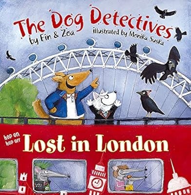 The Dog Detectives: Lost in London (The Dog Detectives Series), Zoa Gypsy & Fin 