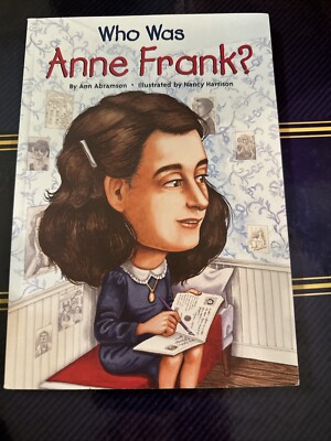 Who Was Anne Frank? by Ann Abramson