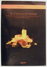 Luschi CASTELLO GISORS Campagna Rilievo Ricerca Tipologica 2005 Normandia