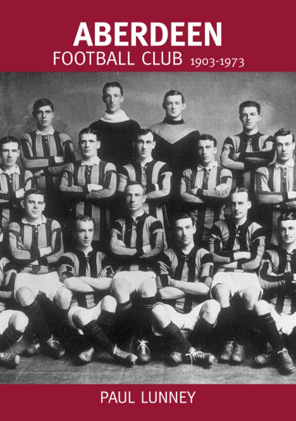 Aberdeen FC - Images of Sport - The Dons Archive Photographs Football book