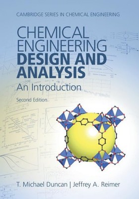 Chemical Engineering Design and Analysis: An Introduction (Cambridge Series i...