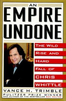 Empty Empire : How Chris Whittle Fooled Corporate America by VanCe H. Trimble...