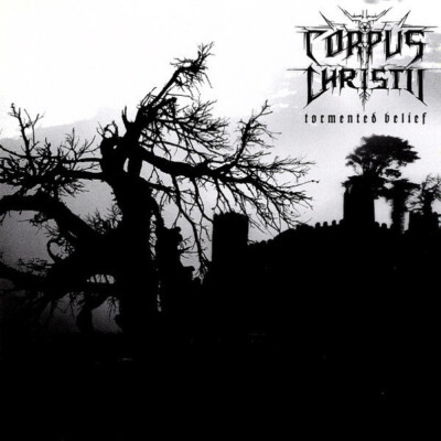 CORPUS CHRISTII - Tormented Belief CD