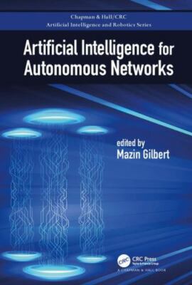 Artificial Intelligence for Autonomous Networks by Mazin Gilbert