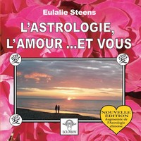 Eulalie Steens | L'astrologie, L'amour... Et Vous | Taschenbuch | FranzöSisch