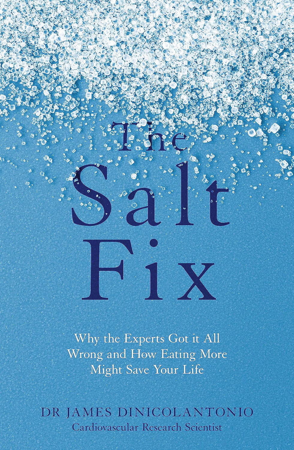 The Salt Fix: Why the Experts Got it All Wrong and How Eating More Might Save - Image 15