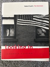 Looking In.   Robert Franks The Americans.  E...
