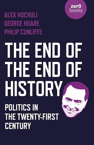 George Hoare - End Of The End Of History The Politics In The Twenty - J245Z-image