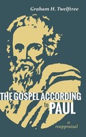 Graham H. Twelftree | The Gospel According To Paul | Buch | Englisch (2019)