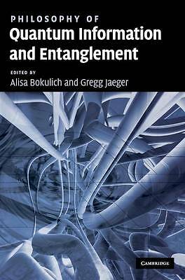 Philosophy of Quantum Information and Entanglement Bokulich Jaeger Hardback