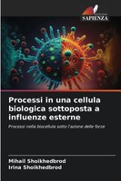 Mihail Shoikhedbrod (U. A.) | Processi In Una Cellula Biologica Sottoposta A...