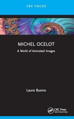 Michel Ocelot : a World of Animated Images - Hardcover NEW Laura Buono 2023
