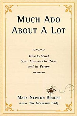 Much Ado about a Lot Hardcover Mary Newton Bruder