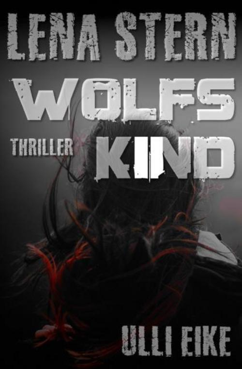 Thumbnail - Lena Stern: Wolfskind Ulli Eike
