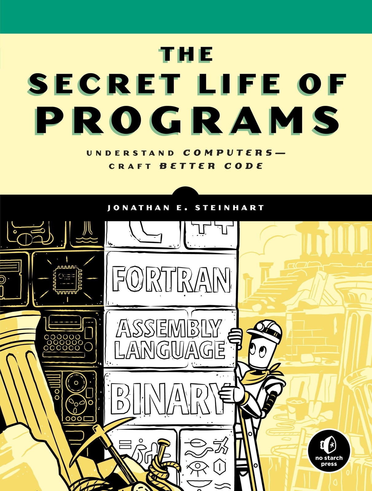 Thumbnail - The Secret Life Of Programs | Jonathan E. Steinhart | Taschenbuch |