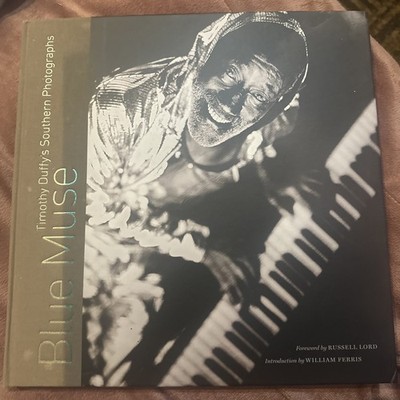 BLUE MUSE: TIMOTHY DUFFY'S SOUTHERN PHOTOGRAPHs - Signed by Timothy Duffy
