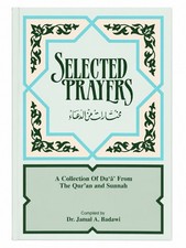 Selected Prayers : A Collection of Du'a' from Qur'an and Sunnah Jamal A. Badawi