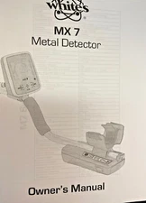 WHITE'S ELECTRONICS MX 7 METAL DETECTOR MANUAL