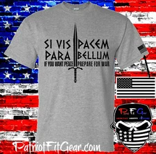 t shirt,Si Vis Pacem Para Bellum,If you want peace,Prepare for War,Molon Labe