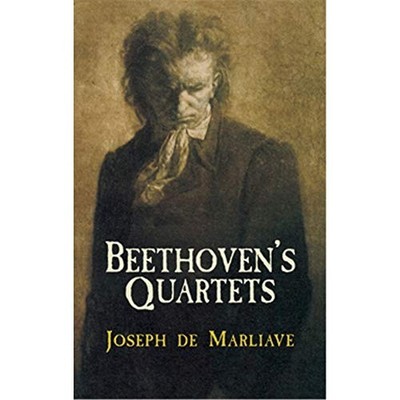 Beethoven's Quartets (Dover Books on Music) by Marliave, Joseph de