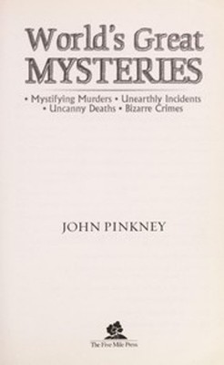 World's Great Mysteries : Mystifying Murders, Unearthly Incidents