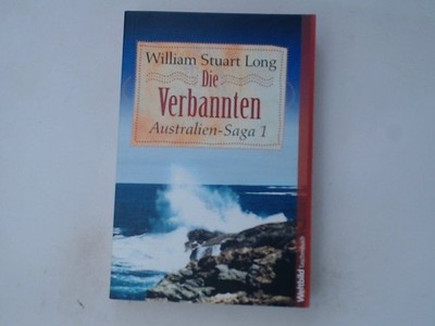 Die Verbannten Historischer Roman William Stuart Long, William S: