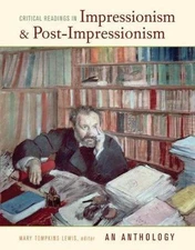 Critical Readings In Impressionism and Post-Impressionism - Mary Lewis, ed.