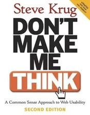 Don't Make Me Think: A Common Sense Approach to Web Usability, 2nd  - GOOD