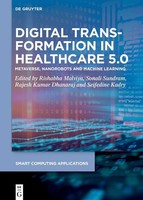 Digital Transformation In Healthcare 5.0 ~ Rishabha Malviya ~ 9783111397382