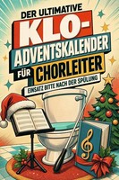 Der Ultimative Klo-Adventskalender FüR Chorleiter Florian SchäFer