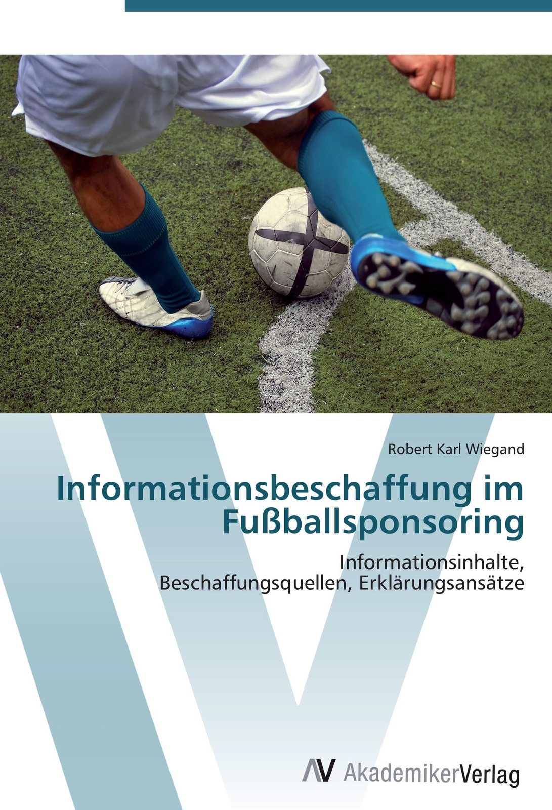 Robert Karl Wiegand | Informationsbeschaffung Fußballsponsoring |