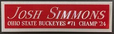 JOSH SIMMONS OSU NAMEPLATE FOR AUTOGRAPHED SIGNED Football-HELMET-JERSEY-PHOTO