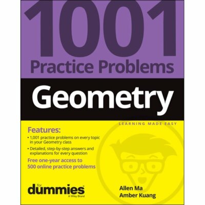 Geometry 1001 Practice Problems For Dummies (Free Online Practice) NEW EXPEDITED
