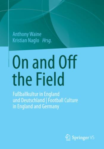 Thumbnail - On And Off The Field Fußballkultur In England Und Deutschland |