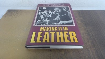 			Making it in leather, M. Vincent Hayes, PBS/Book club edition, 19		