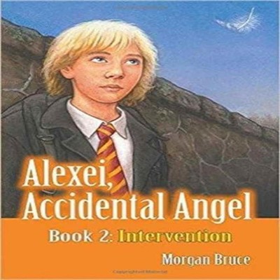 Intervention Alexei Accidental Angel - Book 2 Morgan Bruce Hardco