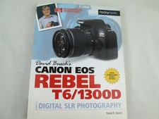David Busch's Canon EOS Rebel T6/1300D Guide to Digital SLR Photography [The Dav
