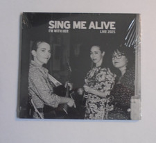 I'm With Her Sing Me Alive CD 2025 folk Sara Watkins factory sealed