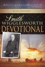 Smith Wigglesworth Devotional by Smith Wigglesworth (English) Paperback Book