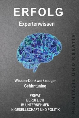 Expertenwissen Erfolg: privat, beruflich, im Unternehmen by Baier Holger -Fac- P